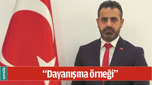 &ldquo;DAYANIŞMA &Ouml;RNEĞİ&rdquo;