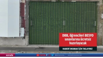 DBB, &ouml;ğrencileri BESYO sınavlarına &uuml;cretsiz hazırlayacak