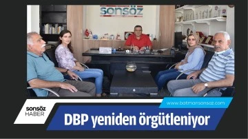 DBP yeniden &ouml;rg&uuml;tleniyor