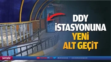 DDY istasyonuna yeni alt ge&ccedil;it