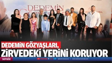 Dedemin G&ouml;zyaşları, zirvedeki yerini koruyor