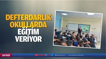 Defterdarlık, okullarda eğitim veriyor