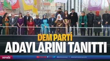 DEM parti, adaylarını tanıttı