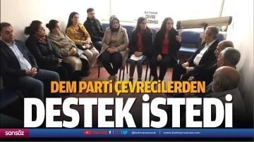DEM parti, &ccedil;evrecilerden destek istedi