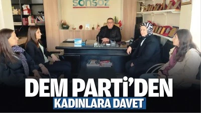 DEM Parti&rsquo;den kadınlara davet...