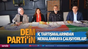 DEM Parti&rsquo;in i&ccedil; tartışmalarından nemalanmaya &ccedil;alışıyorlar!