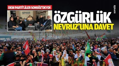 DEM Parti&rsquo;liler Sons&ouml;z&rsquo;deydi; &Ouml;zg&uuml;rl&uuml;k Nevruz&rsquo;una davet&hellip;