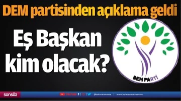DEM partisinden a&ccedil;ıklama geldi