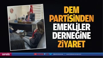 DEM Partisinden Emekliler Derneğine ziyaret