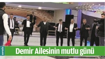 DEMİR AİLESİNİN MUTLU G&Uuml;N&Uuml;