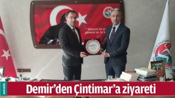 DEMİR&rsquo;DEN &Ccedil;İNTİMAR&rsquo;A ZİYARETİ
