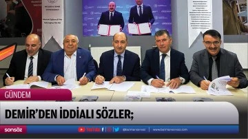 Demir&rsquo;den iddialı s&ouml;zler;