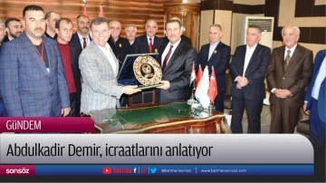 Demir, icraatlarını anlatıyor
