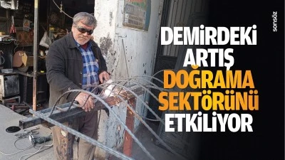 Demirdeki artış, doğrama sekt&ouml;r&uuml;n&uuml; etkiliyor