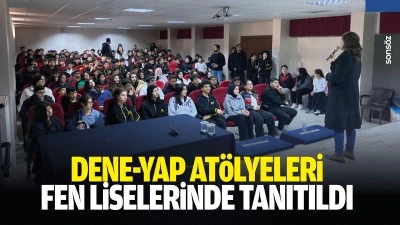 Dene-Yap At&ouml;lyeleri, Fen Liselerinde tanıtıldı