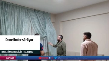 Denetimler s&uuml;r&uuml;yor