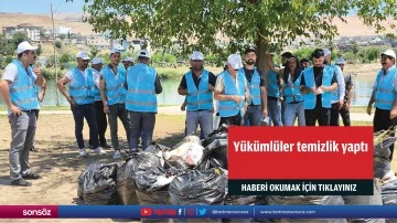 Denetimli serbestlik kapsamında y&uuml;k&uuml;ml&uuml;ler temizlik yaptı