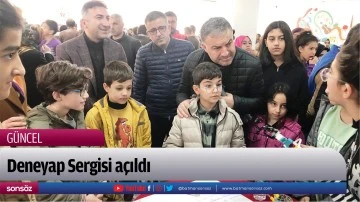 Deneyap Sergisi a&ccedil;ıldı