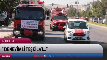 &ldquo;Deneyimli teşkilat&hellip;&rdquo;