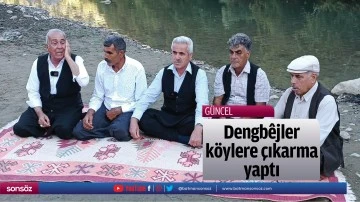 Dengb&ecirc;jler k&ouml;ylere &ccedil;ıkarma yaptı