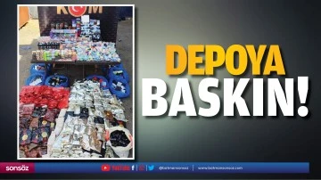 Depoya baskın!