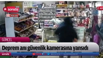Deprem anı g&uuml;venlik kamerasına yansıdı