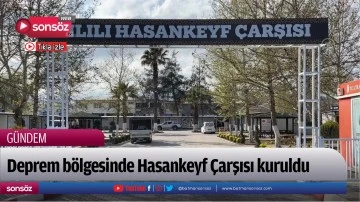 Deprem b&ouml;lgesinde Hasankeyf &Ccedil;arşısı kuruldu