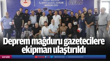 Deprem mağduru gazetecilere ekipman ulaştırıldı