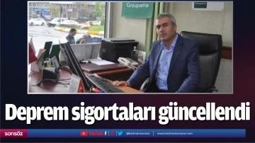 Deprem sigortaları g&uuml;ncellendi