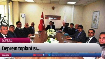 Deprem toplantısı&hellip;