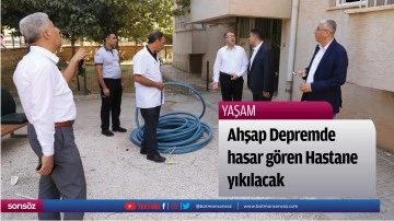 Depremde hasar g&ouml;ren Hastane yıkılacak