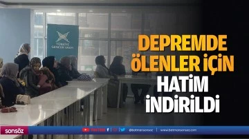 Depremde &ouml;lenler i&ccedil;in hatim indirildi