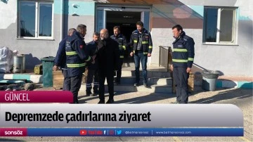 Depremzede &ccedil;adırlarına ziyaret