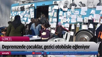 Depremzede &ccedil;ocuklar, gezici otob&uuml;sle eğleniyor