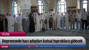 Depremzede hacı adayları kutsal topraklara gidecek