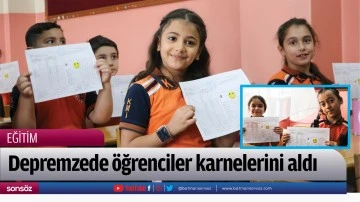 Depremzede &ouml;ğrenciler karnelerini aldı