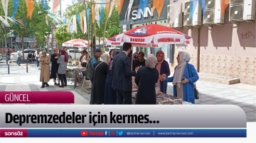 Depremzedeler i&ccedil;in kermes&hellip;
