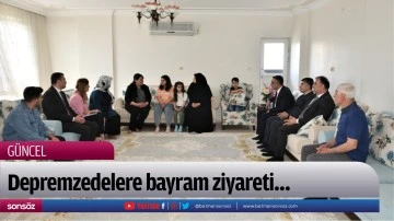 Depremzedelere bayram ziyareti&hellip;