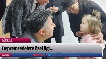 Depremzedelere &ouml;zel ilgi&hellip;