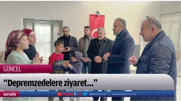 &ldquo;Depremzedelere ziyaret&hellip;&rdquo;