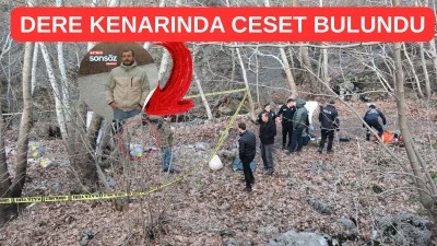 Dere kenarında ceset bulundu