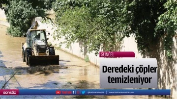 Deredeki &ccedil;&ouml;pler temizleniyor