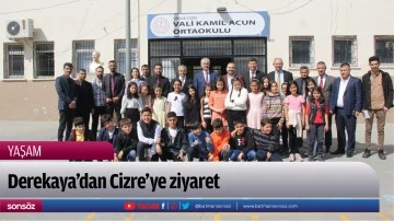Derekaya'dan Cizre'ye ziyaret
