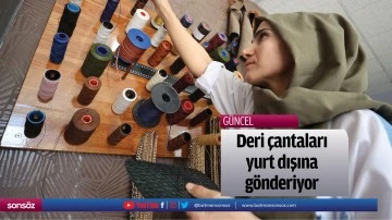Deri &ccedil;antaları yurt dışına g&ouml;nderiyor