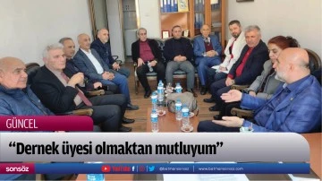  &ldquo;Dernek &uuml;yesi olmaktan mutluyum&rdquo;