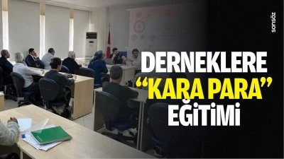 Derneklere &ldquo;kara para&rdquo; eğitimi