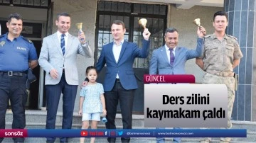 Ders zilini kaymakam &ccedil;aldı
