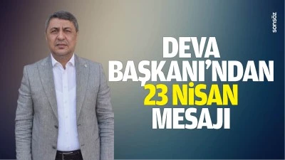 Deva Başkanı&rsquo;ndan 23 Nisan mesajı&hellip;