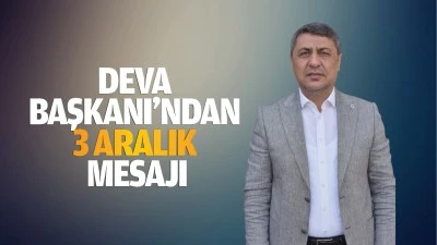 DEVA Başkanı&rsquo;ndan 3 Aralık mesajı