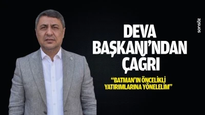 DEVA Başkanı&rsquo;ndan &ccedil;ağrı: &ldquo;Batman&rsquo;ın &ouml;ncelikli yatırımlarına y&ouml;nelelim&rdquo;